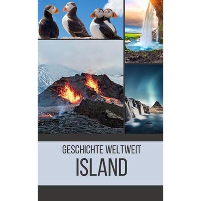 Island, Taschenbuch von Geschichte Weltweit, Independently Published