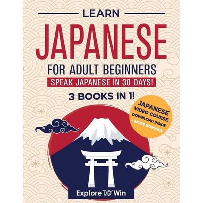 Learn Japanese for Adult Beginners, Taschenbuch von Explore Towin, Indite Publishing LLC