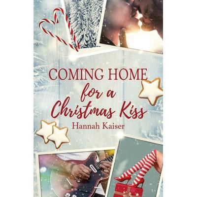 Coming Home for a Christmas Kiss, Taschenbuch von Hannah Kaiser, Tolino media, 978-3-7592-5040-7