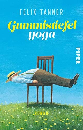 Felix Tanner - Gummistiefelyoga: Roman - Preis vom 10.10.2026 11:48:34 h