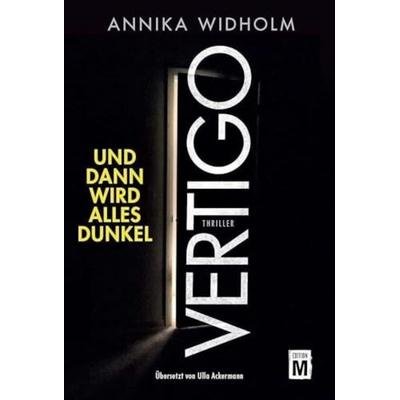 Vertigo - Und dann wird alles dunkel, Taschenbuch von Annika Widholm, Edition M, 978-2-496-70147-0