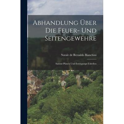 Abhandlung Über Die Feuer- Und Seitengewehre, Taschenbuch von , Hutson Street Press, 978-1-01-662231-8
