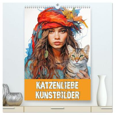 Katzenliebe Kunstbilder (hochwertiger Premium Wandkalender 2026 DIN A2 hoch), Kunstdruck in Hochglanz