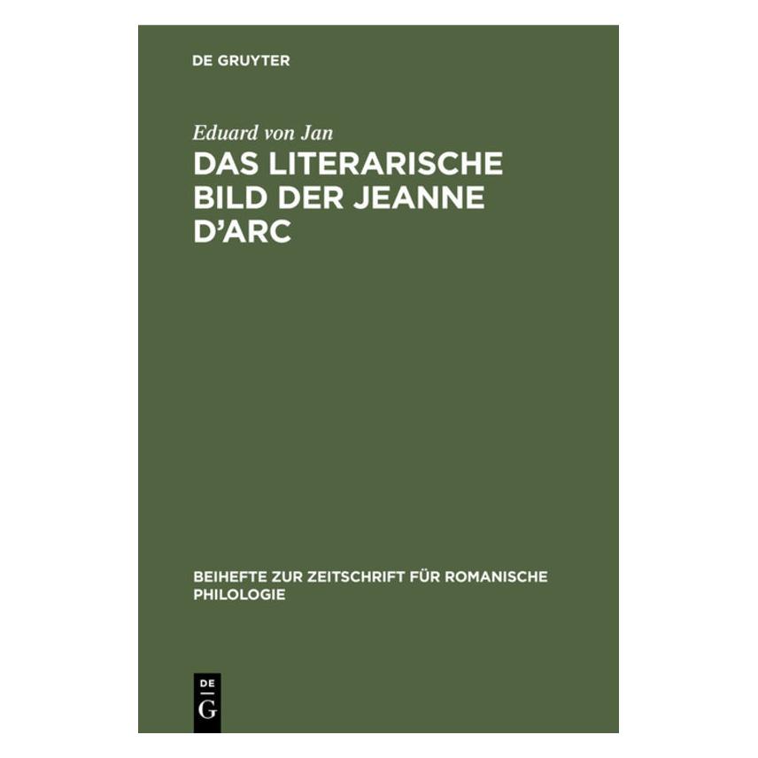 De Gruyter Jan:Das literarische Bild der Jeanne d (Deutsch, Hardcover, Eduard von Jan) (67777797)