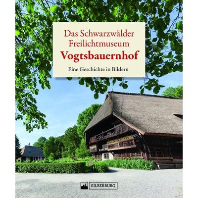 Das Schwarzwälder Freilichtmuseum Vogtsbauernhof, Gebundene Ausgabe von Margit Langer, Silberburg, 978-3-8425-2439-2