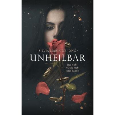 Unheilbar, Taschenbuch von Silvia Maria de Jong, Nova MD, 978-3-96698-978-7