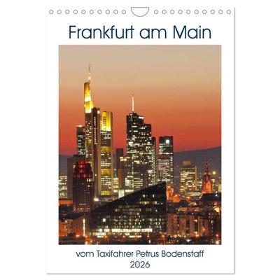 Frankfurt am Main vom Frankfurter Taxifahrer Petrus Bodenstaff (Wandkalender 2026 DIN A4 hoch), CALVENDO Monatskalender