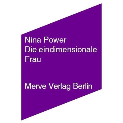 Die eindimensionale Frau, Taschenbuch von Nina Power, Merve, 978-3-88396-282-5