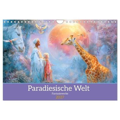 Paradiesische Welt - Fantasiewerke (Wandkalender 2027 DIN A4 quer), CALVENDO Monatskalender