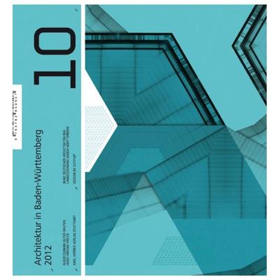 Architektur in Baden-Württemberg / Architektur in Baden-Württemberg 2012, Band 10, Taschenbuch von , Krämer, Karl Stgt
