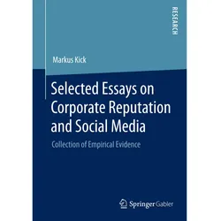 Selected Essays on Corporate Reputation and Social Media, Fachbücher von Markus Kick