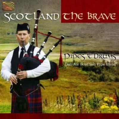 Scotland The Brave - Dan Air Scottish Pipe Band, CD