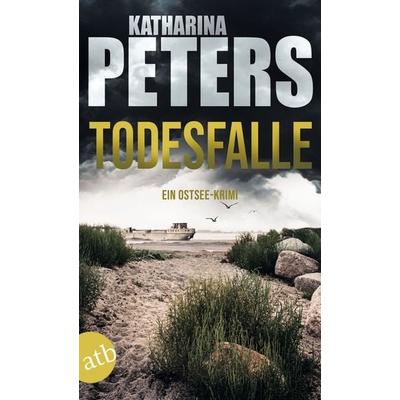 Todesfalle, Taschenbuch von Katharina Peters, Aufbau TB, 978-3-7466-4043-3