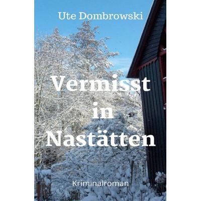 Blaues-Ländchen-Krimi / Vermisst in Nastätten, Taschenbuch von Ute Dombrowski, Epubli, 978-3-7549-0645-3