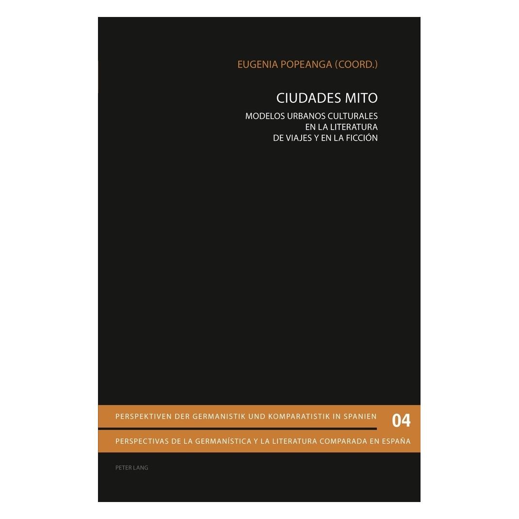 Peter Lang Ciudades Mito (Spanisch, Softcover, Edmundo Garrido, Javier Rivero) (56027536)