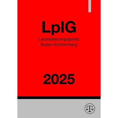 Landesplanungsgesetz Baden-Württemberg - LplG 2025, Taschenbuch von Gesetze24 Deutschland, Epubli, 978-3-8197-6829-3