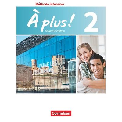 À plus! Méthode intensive. Band 2. Schülerbuch, Taschenbuch von Catherine Mann-Grabowski,Lara Nikolic,Corinna Martin-Werner, Cornelsen Verlag,