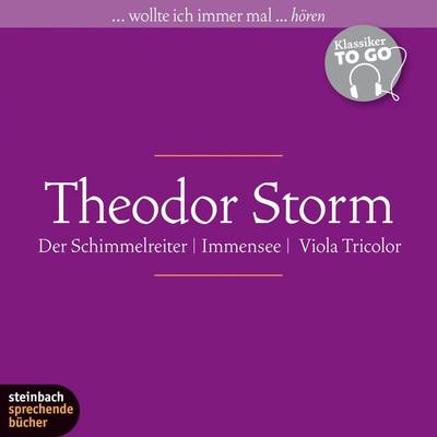 Der Schimmelreiter / Immensee / Viola Tricolor (Ungekürzt) - Theodor Storm, Audio, 9783869748566