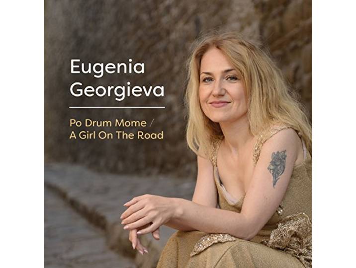 Eugenia Georgieva - Po Drum Mome - A Girl On The Road