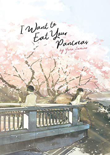 Yoru Sumino - Sumino, Y: I Want to Eat Your Pancreas (Light Novel) - Preis vom 17.10.2026 19:25:27 h