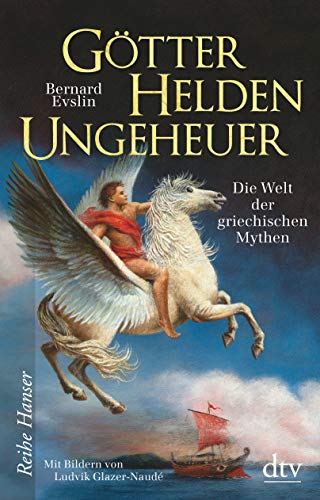 Bernard Evslin - Götter, Helden, Ungeheuer: Die Welt der griechischen Mythen (Reihe Hanser) - Preis vom 09.10.2026 07:28:09 h