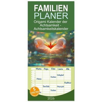 Familienplaner 2026 - Origami Kalender der Achtsamkeit - Achtsamkeitskalender mit 5 Spalten (Wandkalender, 21 x 45 cm) CALVENDO