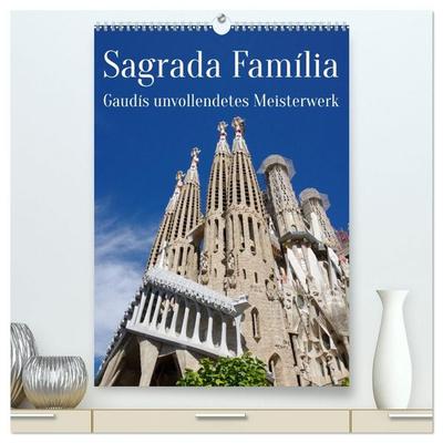 Sagrada Família - Gaudís unvollendetes Meisterwerk (hochwertiger Premium Wandkalender 2027 DIN A2 hoch), Kunstdruck in Hochglanz