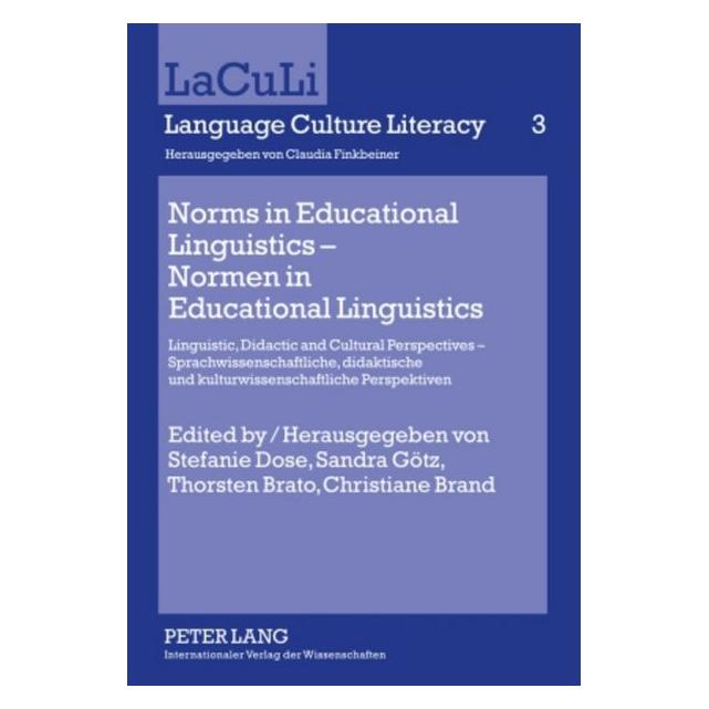 Peter Lang Norms in Educational Linguistics - Norm (Englisch, Hardcover, Christiane Brand, Sandra Götz, Stefanie Dose, Thorsten Brato) (67834539)