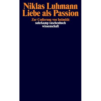 Liebe als Passion, Taschenbuch von Niklas Luhmann, Suhrkamp, 978-3-518-28724-8