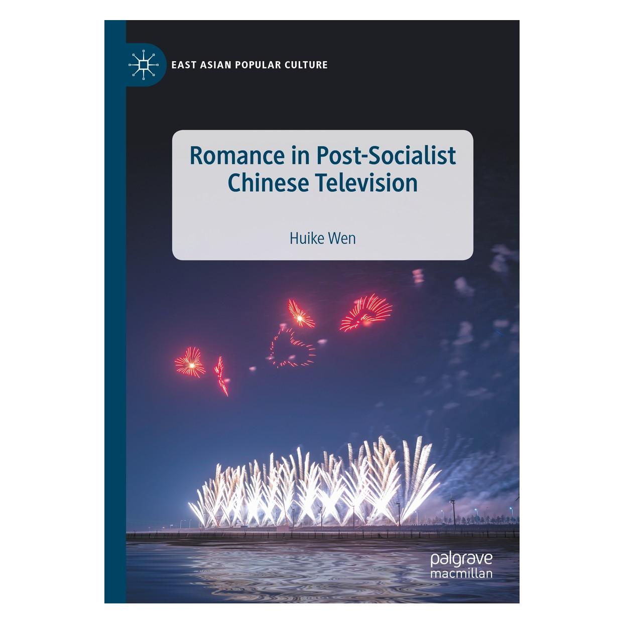 Springer Wen:Romance in Post-Socialist Chinese T (Englisch, Hardcover, Huike Wen) (9783030477288)