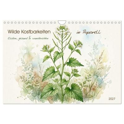 Wilde Kostbarkeiten – Essbar, gesund & wunderschön (Wandkalender 2027 DIN A4 quer), CALVENDO Monatskalender