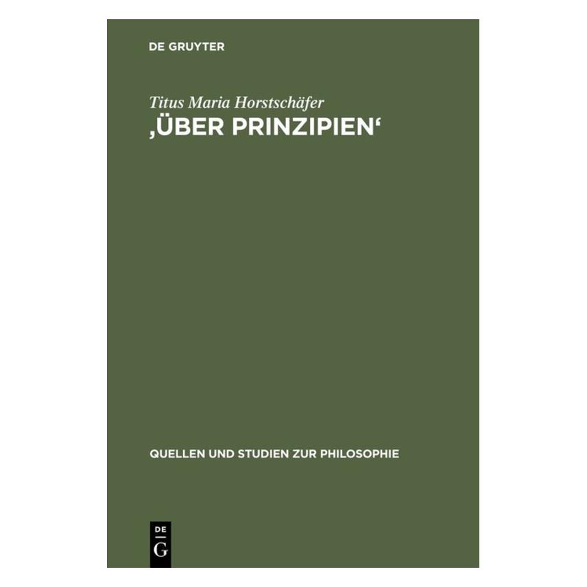 De Gruyter 'Über Prinzipien' (Deutsch, Hardcover, Titus Maria Horstschäfer) (7449210)