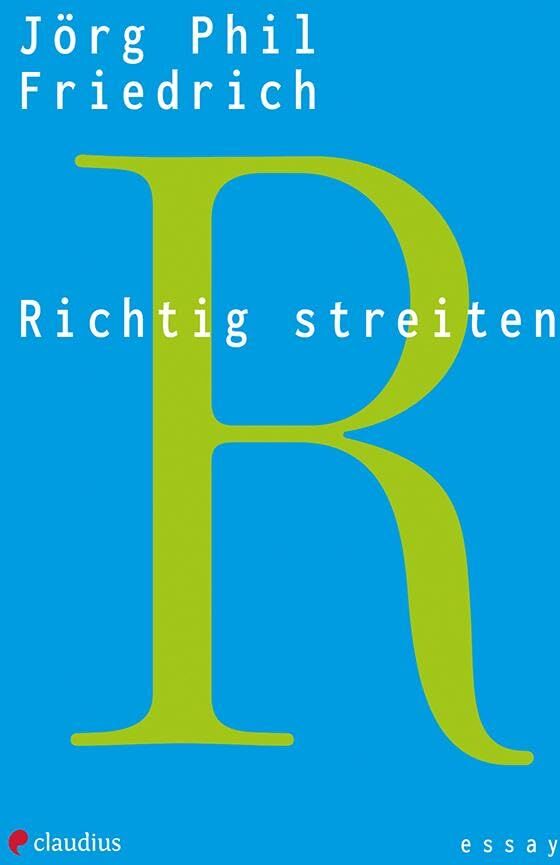 Friedrich, Jörg Phil - Richtig streiten - Preis vom 01.10.2026 17:08:56 h