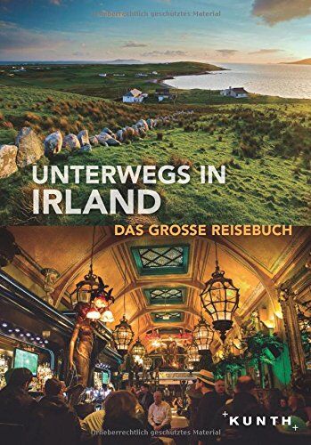 KUNTH Verlag GmbH & Co. KG - Unterwegs in Irland: Das große Reisebuch (KUNTH Unterwegs in ... / Das grosse Reisebuch) - Preis vom 15.10.2026 23:06:25 h
