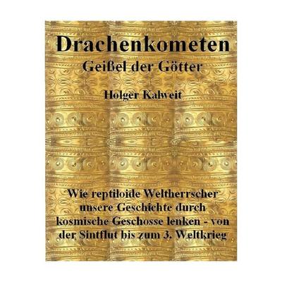 Drachenkometen - Geißel der Götter, Taschenbuch von Holger Kalweit, Epubli, 978-3-7467-2546-8