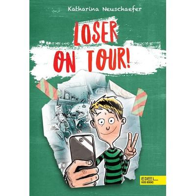 Loser on Tour! – Band 2 der Loser-Reihe, Gebundene Ausgabe von Katharina Neuschaefer, Karibu – ein Verlag der Edel Verlagsgruppe