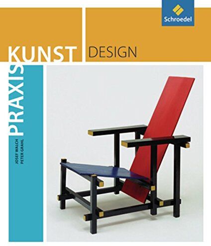 Peter Grahl - Praxis Kunst - Sekundarstufe II: Praxis Kunst: Design - Preis vom 09.10.2026 07:28:09 h