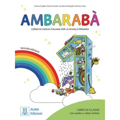 Ambarabà 1 – seconda edizione, Taschenbuch von Chiara Codato,Silvia Cravedi,Annalisa Dorigatti,Michela Viola, Hueber, 978-3-19-105422-9