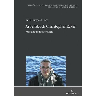 Arbeitsbuch Christopher Ecker, Gebundene Ausgabe von , Peter Lang GmbH, Internationaler Verlag der Wissenschaften, 978-3-631-84271-3