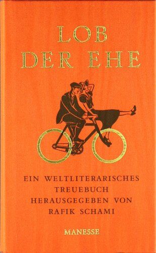 Rafik Schami - Lob der Ehe: Ein weltliterarisches Treuebuch - Preis vom 07.10.2026 11:45:10 h