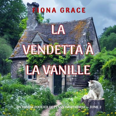La vendetta à la vanille (Un roman policier de Penny Hawthorne — tome 2) - Fiona Grace, Audio, 9798261402848