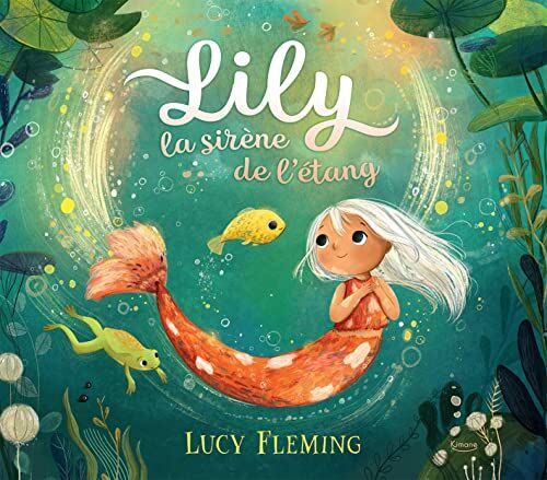 Lucy Fleming - Lily, la sirène de l'étang - Preis vom 17.10.2026 19:25:27 h