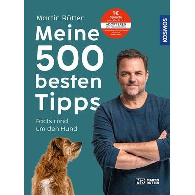Meine 500 besten Tipps, Gebundene Ausgabe von Martin Rütter,Andrea Buisman, Kosmos, 978-3-440-18442-4