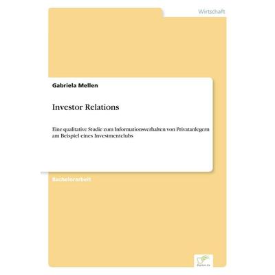 Investor Relations, Taschenbuch von Gabriela Mellen, GRIN, 978-3-8386-8046-0