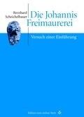 Bernhard Scheichelbauer - Die Johannis Freimaurerei: Versuch einer Einführung - Preis vom 17.10.2026 19:25:27 h