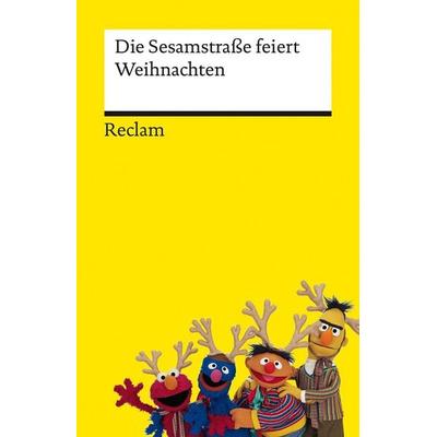 Die Sesamstraße feiert Weihnachten, Taschenbuch von , Reclam, Philipp, 978-3-15-014936-2
