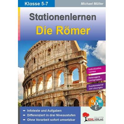 Stationenlernen Die Römer, Taschenbuch von Michael Müller, KOHL VERLAG Der Verlag mit dem Baum, 978-3-95686-800-9