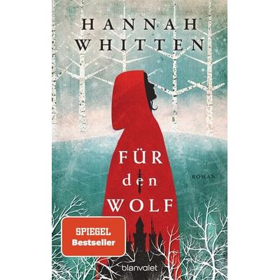Für den Wolf, Taschenbuch von Hannah Whitten, Blanvalet, 978-3-7341-6351-7