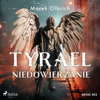 Tyrael. Niedowierzanie - Marek Olbrich, Audio, 9788728577103