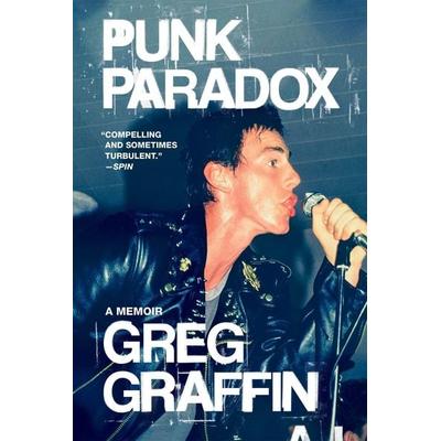 Punk Paradox, Taschenbuch von Greg Graffin, Little, Brown and Company, 978-0-306-92459-0